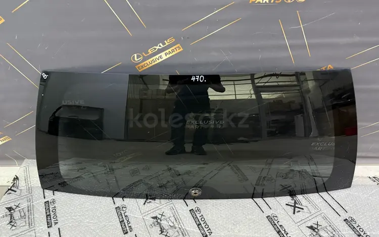 Стекло багажника бу оригинал Lexus GX470 за 70 000 тг. в Шымкент