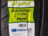 RAPID 285/35ZR22 P609 112W за 49 000 тг. в Астана