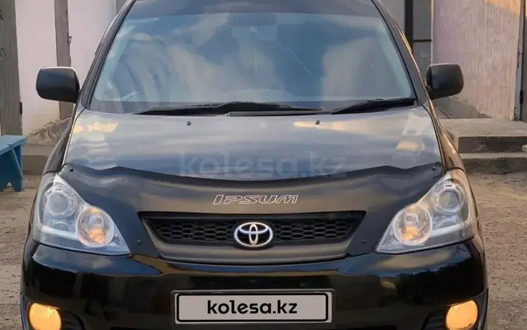 Toyota Ipsum 2004 годаүшін4 900 000 тг. в Атырау